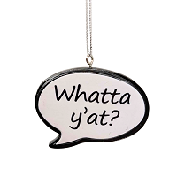 Whatta y'at?  Newfoundland Saying Christmas Ornament